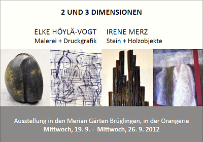 Ausstellung 2012, Orangerie Brueglingen, Elke Höylä und Irene Merz